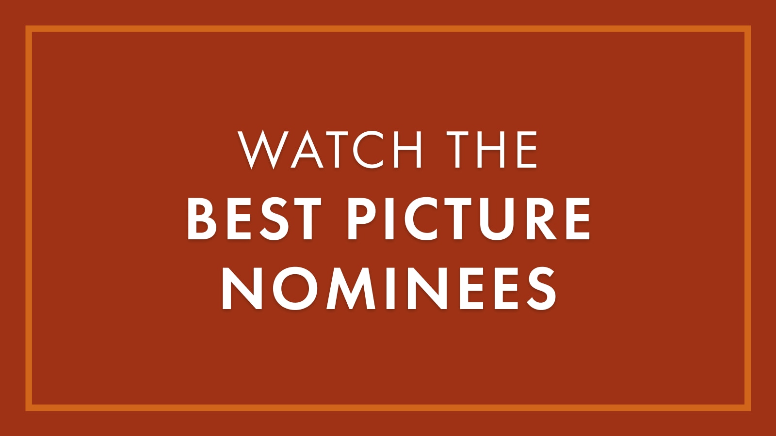 Watch the Best Picture Nominated Movies